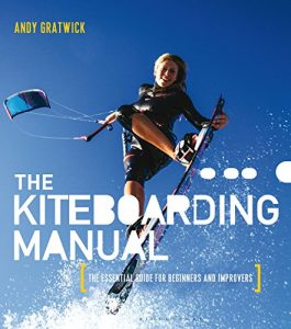 Baixar The Kiteboarding Manual: The essential guide for beginners and improvers pdf, epub, eBook