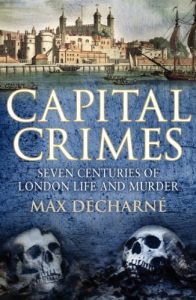 Baixar Capital Crimes: Seven Centuries of London Life and Murder pdf, epub, eBook