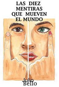 Baixar LAS DIEZ MENTIRAS QUE MUEVEN EL MUNDO (Spanish Edition) pdf, epub, eBook