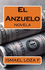 Baixar El Anzuelo: Novela (Spanish Edition) pdf, epub, eBook