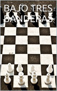Baixar BAJO TRES BANDERAS (Spanish Edition) pdf, epub, eBook