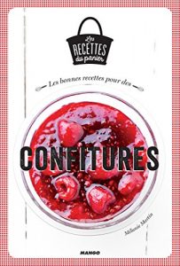 Baixar Les bonnes recettes pour des confitures (Les recettes du panier) pdf, epub, eBook