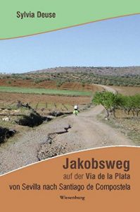 Baixar Jakobsweg auf der Via de la Plata von Sevilla nach Santiago de Compostela (German Edition) pdf, epub, eBook