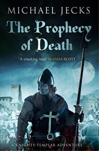 Baixar The Prophecy of Death: (Knights Templar 25) (Knights Templar Mysteries) pdf, epub, eBook