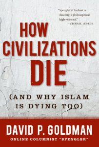 Baixar How Civilizations Die: (And Why Islam Is Dying Too) pdf, epub, eBook