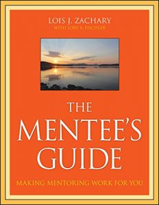 Baixar The Mentee’s Guide: Making Mentoring Work for You pdf, epub, eBook