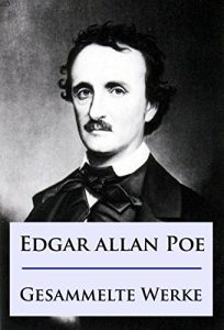 Baixar Edgar Allan Poe – Gesammelte Werke: Mysteries, Detektivgeschichten u.v.m. (German Edition) pdf, epub, eBook