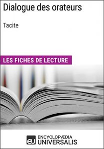 Baixar Dialogue des orateurs de Tacite: Les Fiches de lecture d’Universalis (French Edition) pdf, epub, eBook