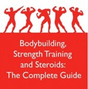 Baixar Bodybuilding, Strength Training and Steroids: The Complete Guide (English Edition) pdf, epub, eBook