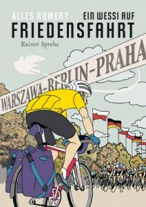 Baixar Alles Rower? Ein Wessi auf Friedensfahrt (German Edition) pdf, epub, eBook