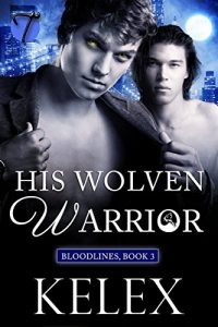 Baixar His Wolven Warrior (Bloodlines Book 3) (English Edition) pdf, epub, eBook
