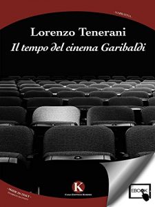 Baixar Il tempo del cinema Garibaldi pdf, epub, eBook