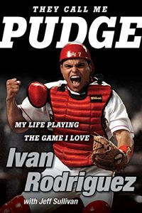 Baixar They Call Me Pudge: My Life Playing the Game I Love pdf, epub, eBook