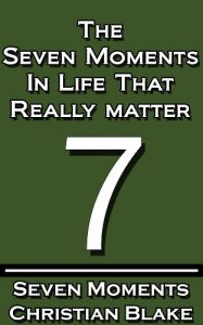 Baixar The Seven Moments In Life That Really Matter (English Edition) pdf, epub, eBook