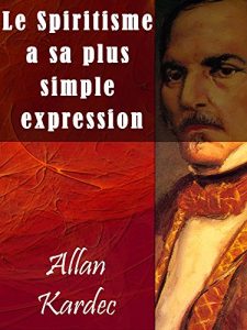 Baixar Le Spiritisme a sa plus simple expression (French Edition) pdf, epub, eBook