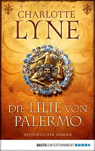 Baixar Die Lilie von Palermo: Historischer Roman (German Edition) pdf, epub, eBook