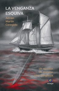 Baixar La venganza esquiva: Un escritor. Un asesino. Una venganza. (Spanish Edition) pdf, epub, eBook