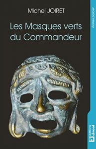 Baixar Les Masques verts du Commandeur: Roman policier (French Edition) pdf, epub, eBook