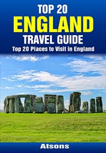 Baixar Top 20 Places to Visit in England – Top 20 England Travel Guide (Includes London, Manchester, York, Liverpool, Lake District, Cornwall, Bath, Cotswolds, … Travel Series Book 19) (English Edition) pdf, epub, eBook