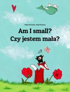 Baixar Am I small? Czy jestem mała?: Children’s Picture Book English-Polish (Bilingual Edition) (World Children’s Book 30) (English Edition) pdf, epub, eBook