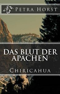 Baixar Das Blut der Apachen: Chiricahua (German Edition) pdf, epub, eBook