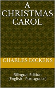 Baixar A Christmas Carol: Bilingual Edition (English – Portuguese) (English Edition) pdf, epub, eBook