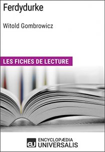 Baixar Ferdydurke de Witold Gombrowicz: Les Fiches de lecture d’Universalis (French Edition) pdf, epub, eBook
