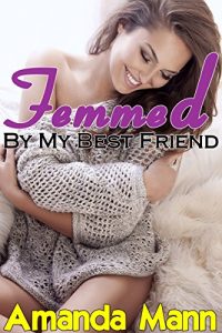 Baixar Femmed  by My Best Friend (Transgender, Interracial) (English Edition) pdf, epub, eBook