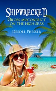 Baixar Shipwrecked: Gross Misconduct on the High Seas (English Edition) pdf, epub, eBook