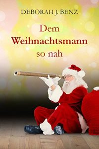 Baixar Dem Weihnachtsmann so nah (German Edition) pdf, epub, eBook