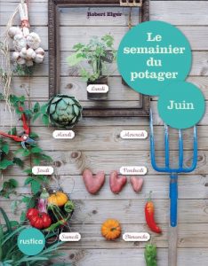 Baixar Le semainier du potager – Juin (Jardin (hors collection)) pdf, epub, eBook