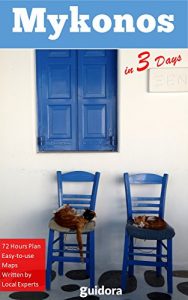 Baixar Mykonos in 3 Days (Travel Guide 2017): Best Things to See and Do in Mykonos,Greece for First Timers: Includes Best Value Hotels, Best Beaches, Nightlife, … and Useful Tips on Mykonos (English Edition) pdf, epub, eBook