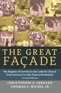 Baixar The Great Facade: The Regime of Novelty in the Catholic Church from Vatican II to the Francis Revolution (Second Edition) (English Edition) pdf, epub, eBook