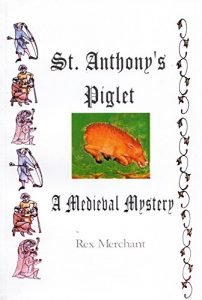 Baixar St. Anthony’s Piglet: A Medieval Mystery (English Edition) pdf, epub, eBook
