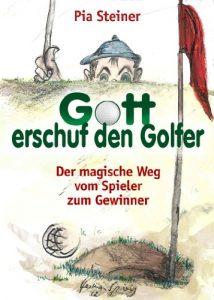 Baixar Gott erschuf den Golfer – Der magische Weg vom Spieler zum Gewinner (German Edition) pdf, epub, eBook