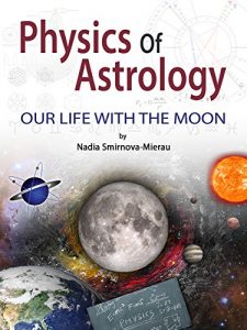 Baixar Physics of Astrology Vol.5: OUR LIFE WITH THE MOON (English Edition) pdf, epub, eBook