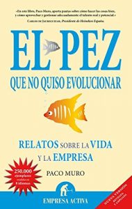 Baixar El pez que no quiso evolucionar (Narrativa empresarial) pdf, epub, eBook