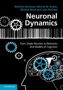 Baixar Neuronal Dynamics: From Single Neurons to Networks and Models of Cognition pdf, epub, eBook