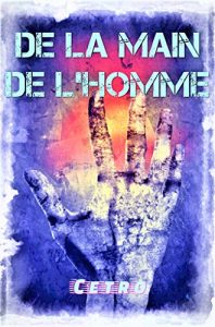 Baixar De la main de l’homme : roman d’anticipation (French Edition) pdf, epub, eBook