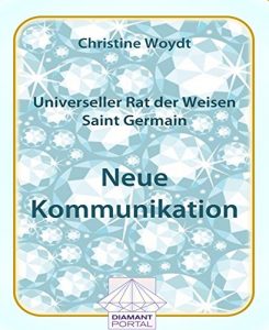 Baixar Universeller Rat der Weisen – Saint Germain: Neue Kommunikation (German Edition) pdf, epub, eBook