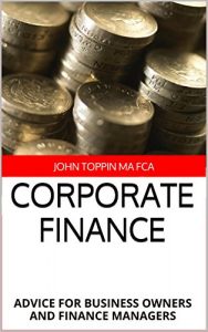 Baixar CORPORATE FINANCE: ADVICE FOR BUSINESS OWNERS AND FINANCE MANAGERS (English Edition) pdf, epub, eBook