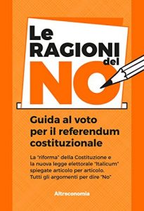 Baixar Le ragioni del NO: Guida al voto per il referendum costituzionale pdf, epub, eBook