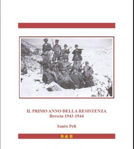 Baixar IL PRIMO ANNO DELLA RESISTENZA: Brescia 1943-1944 (Italian Edition) pdf, epub, eBook