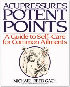 Baixar Acupressure’s Potent Points: A Guide to Self-Care for Common Ailments pdf, epub, eBook