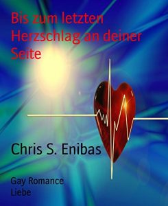 Baixar Bis zum letzten Herzschlag an deiner Seite: Gay Romance (German Edition) pdf, epub, eBook