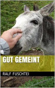 Baixar gut gemeint: Meinungen sind, so und so. (German Edition) pdf, epub, eBook