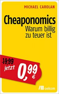 Baixar Cheaponomics: Warum billig zu teuer ist (German Edition) pdf, epub, eBook