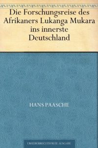 Baixar Die Forschungsreise das Afrikaners Lukanga Mukara ins innerste Deutschland (German Edition) pdf, epub, eBook