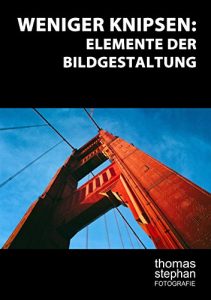 Baixar Weniger knipsen: Elemente der Bildgestaltung (German Edition) pdf, epub, eBook