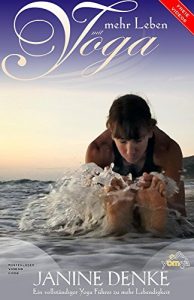 Baixar Mehr Leben mit Yoga: Dein vollstaendiger Yoga-Fuehrer zu mehr Lebensqualitaet durch Yoga (German Edition) pdf, epub, eBook